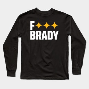F*** BRADY Long Sleeve T-Shirt